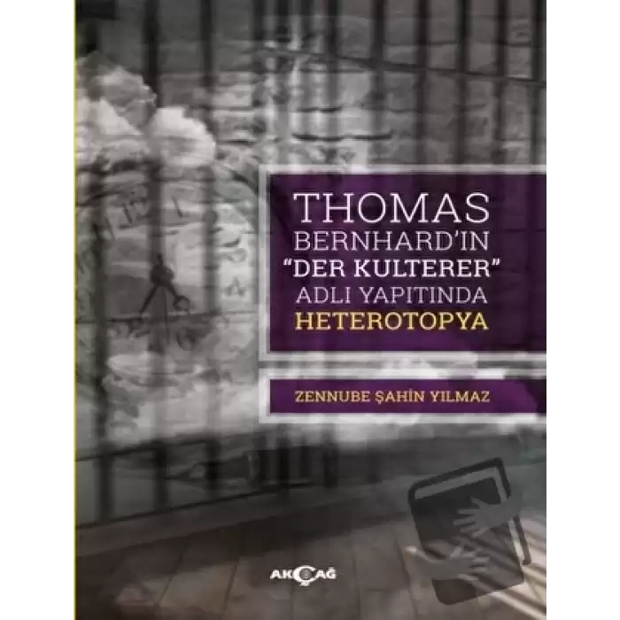 Thomas Bernhard “Der Kulterer” Adlı Yapıtında Heterotopya