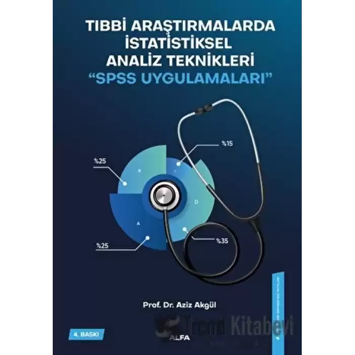 Tıbbi Araştırmalarda Statiksel Analiz Teknikleri - SPSS Uygulamaları