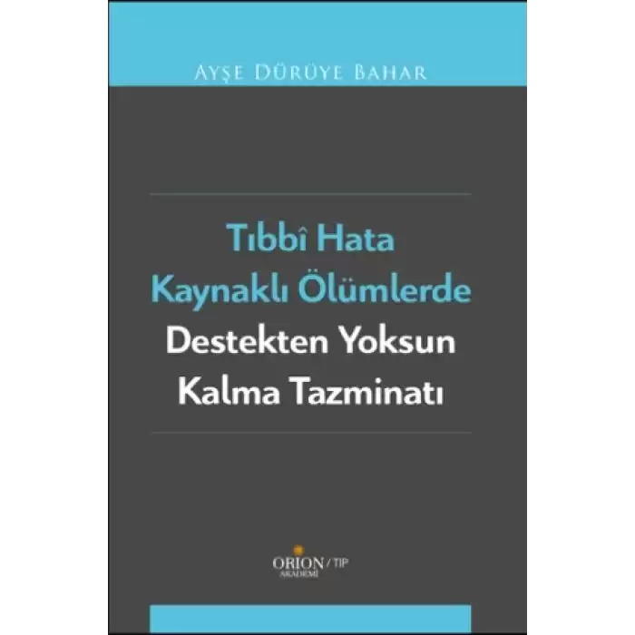 Tıbbi Hata Kaynaklı Ölümlerde Destekten Yoksun Kalma Tazminatı