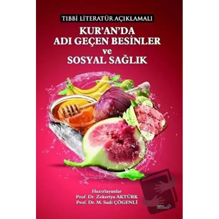 Tıbbi Literatür Açıklamalı Kuranda Adı Geçen Besinler ve Sosyal Sağlık