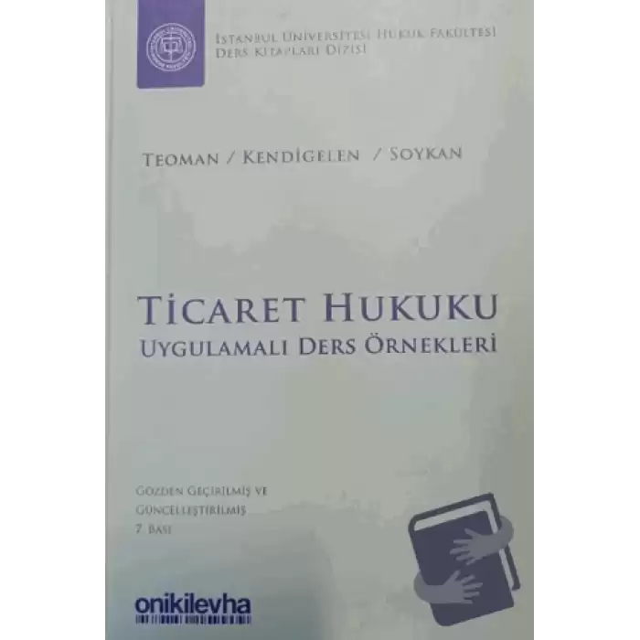 Ticaret Hukuku - Uygulamalı Ders Örnekleri