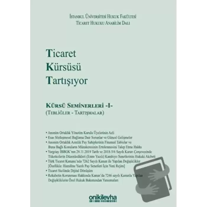 Ticaret Kürsüsü Tartışıyor: Kürsü Seminerleri 1 (Tebliğler ve Tartışmalar) (Ciltli)