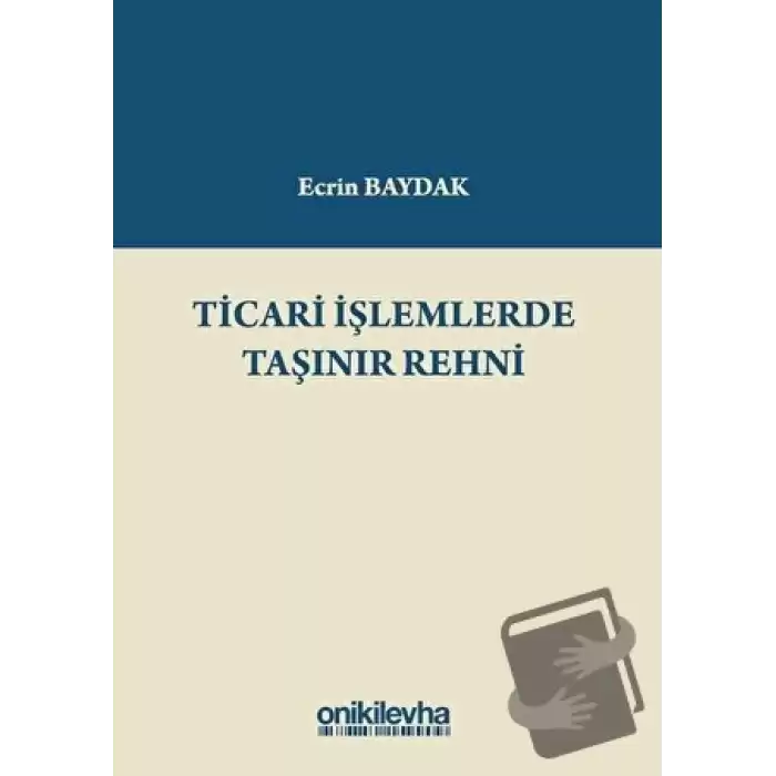 Ticari İşlemlerde Taşınır Rehni (Ciltli)