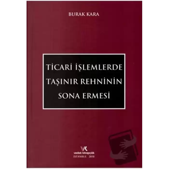 Ticari İşlemlerde Taşınır Rehninin Sona Ermesi (Ciltli)