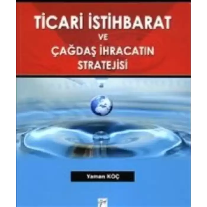 Ticari İstihbarat ve Çağdaş İhracatın Stratejisi