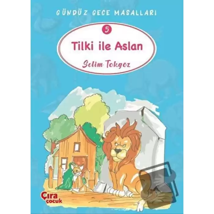 Tilki ile Aslan – Gündüz Gece Masalları 5