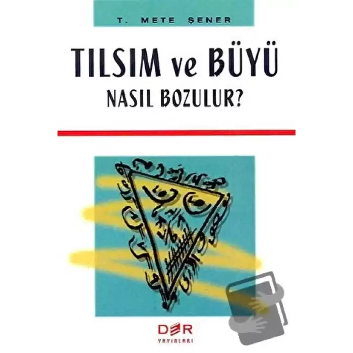 Tılsım ve Büyü Nasıl Bozulur?