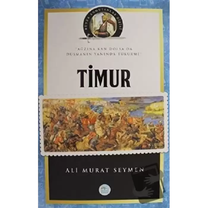 Timur - Büyük Komutanlar Dizisi