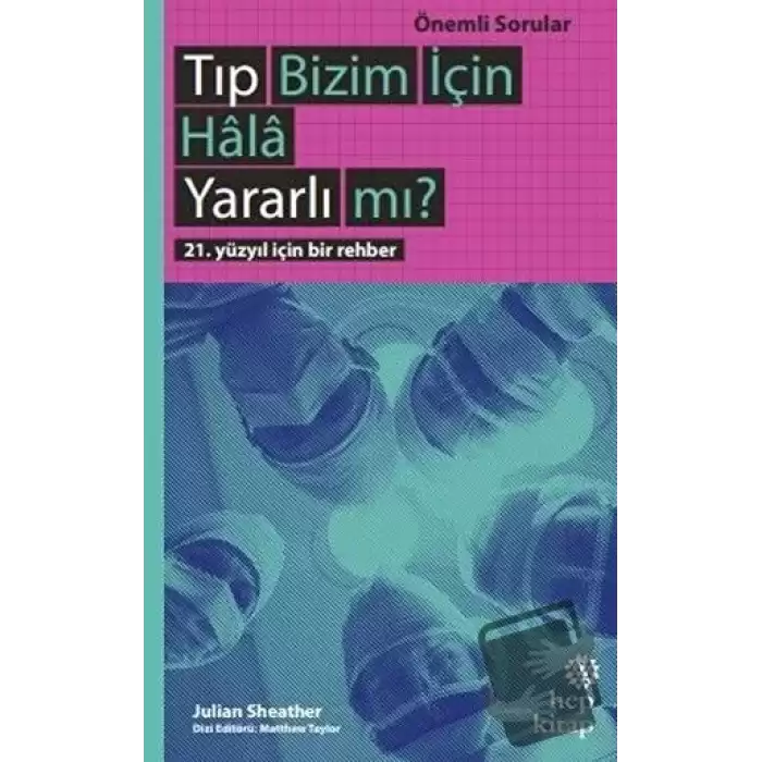 Tıp Bizim İçin Hala Yararlı mı?