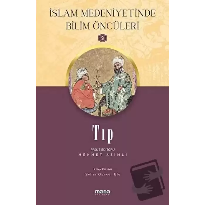 Tıp - İslam Medeniyetinde Bilim Öncüleri 9