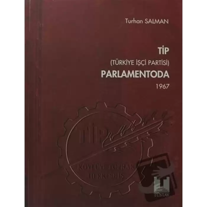 TİP (Türkiye İşçi Partisi) Parlamentoda 3. Cilt