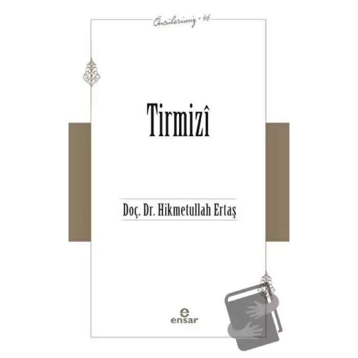 Tirmizi (Öncülerimiz-46)