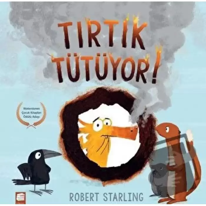 Tırtık Tütüyor!