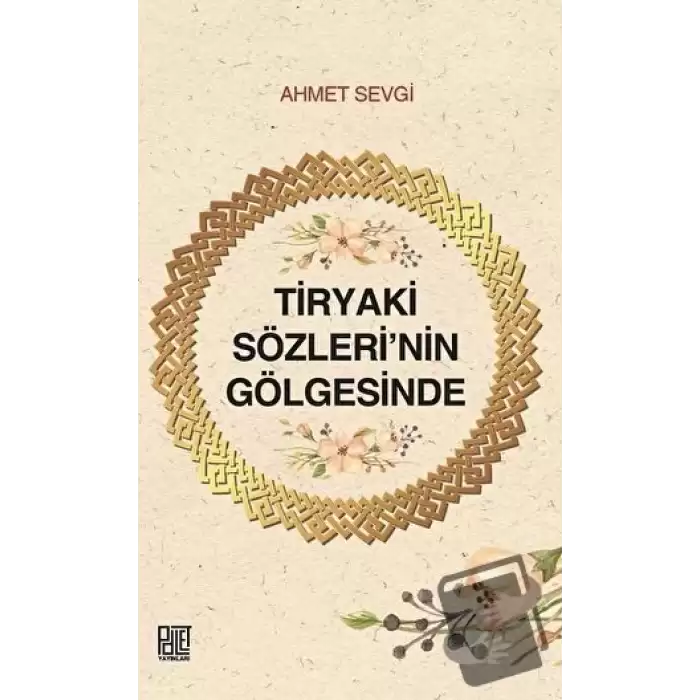 Tiryaki Sözleri’nin Gölgesinde