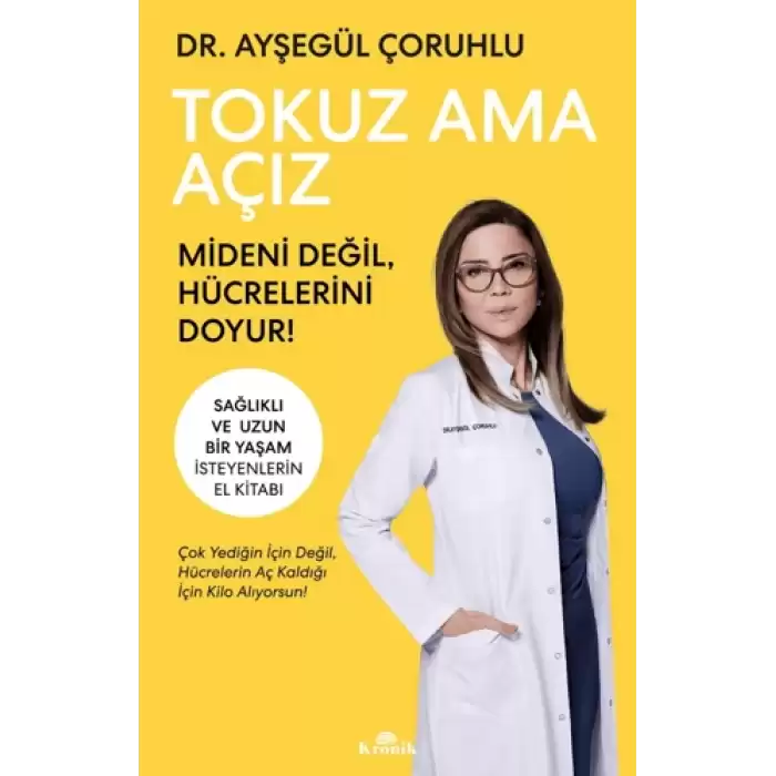 Tokuz Ama Açız Mideni Değil, Hücrelerini Doyur!