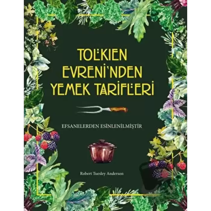 Tolkien Evreni’nden Yemek Tarifleri (Ciltli)