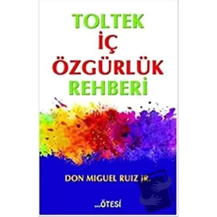 Toltek İç Özgürlük Rehberi