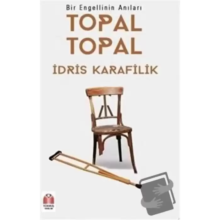 Topal Topal - Bir Engellinin Anıları