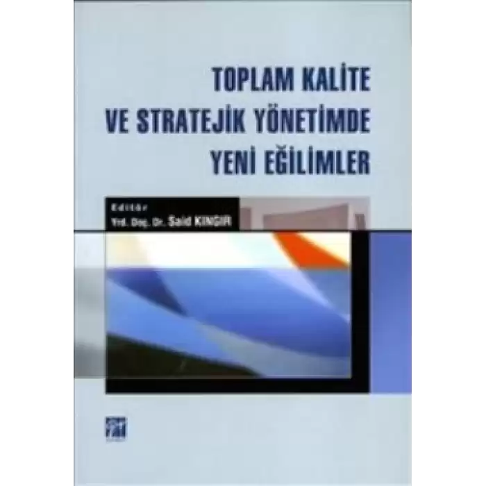 Toplam Kalite ve Stratejik Yönetimde Yeni Eğilimler