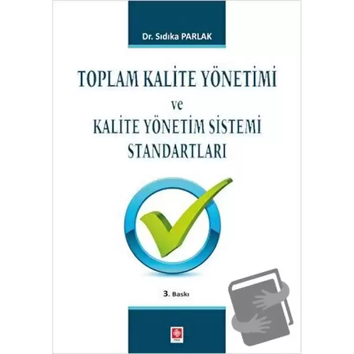 Toplam Kalite Yönetimi ve Kalite Yönetim Sistemi Standartları