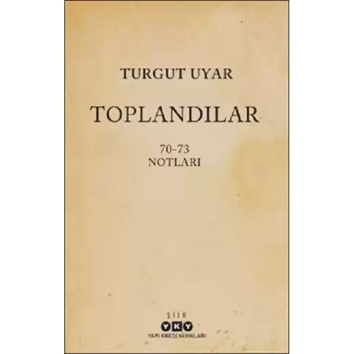 Toplandılar