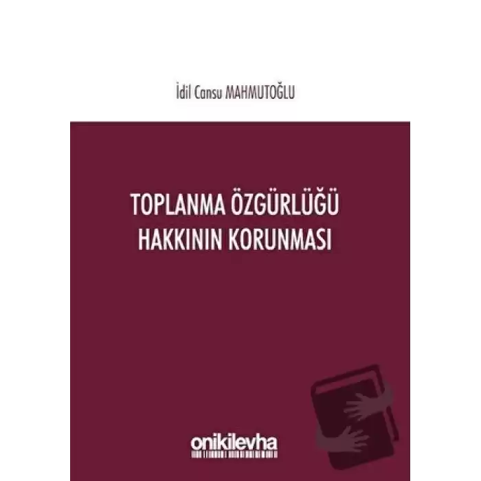 Toplanma Özgürlüğü Hakkının Korunması