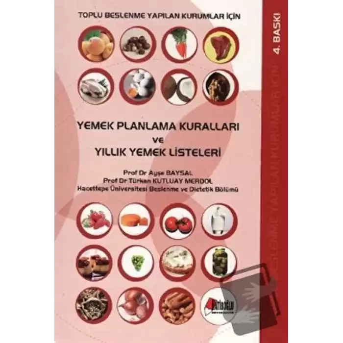 Toplu Beslenme Yapılan Kurumlar İçin Yemek Planlama Kuralları ve Yıllık Yemek Listeleri