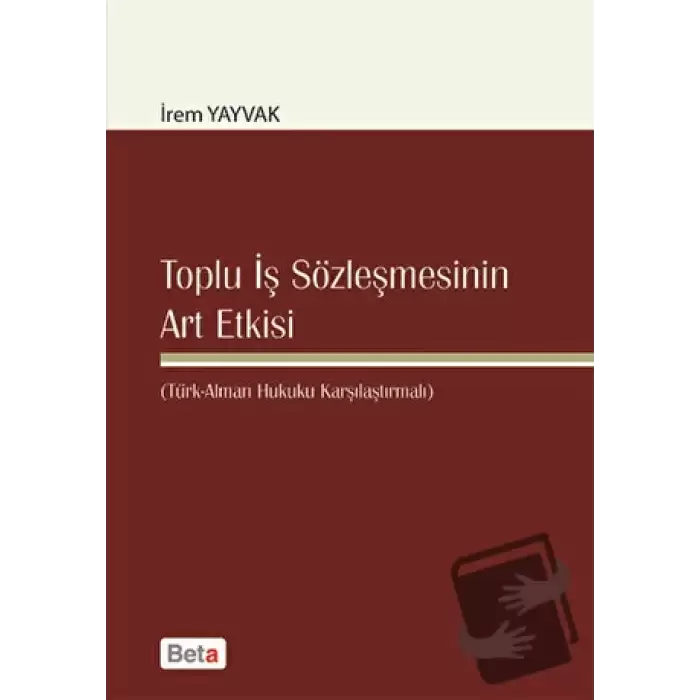 Toplu İş Sözleşmesinin Art Etkisi