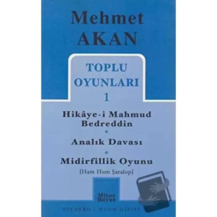 Toplu Oyunları 1 Hikaye-i Mahmud Bedreddin Analık Davası Midirfillik Oyunu (Ham Hum Şaralop)