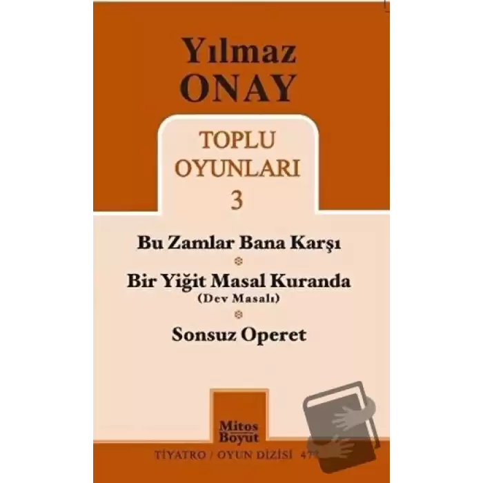 Toplu Oyunları 3 - Bu Zamlar Bana Karşı / Bir Yiğit Masal Kuranda (Dev Masalı) / Sonsuz Operet