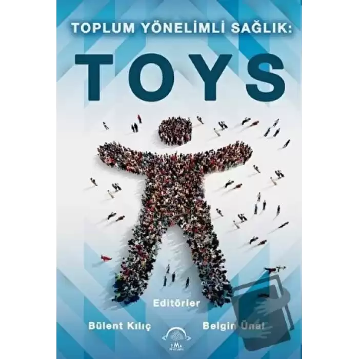 Toplum Yönelimli Sağlık: TOYS