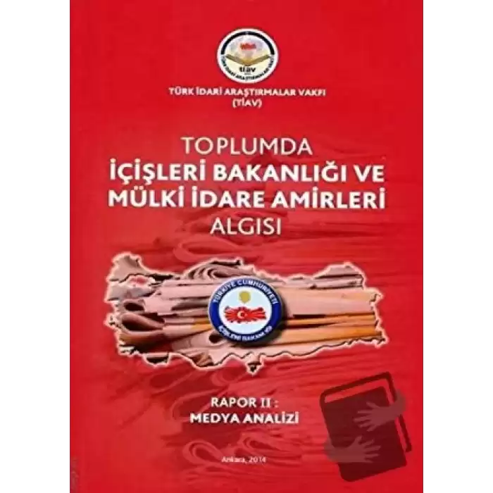 Toplumda İçişleri Bakanlığı Ve Mülki İdare Amirleri Algısı