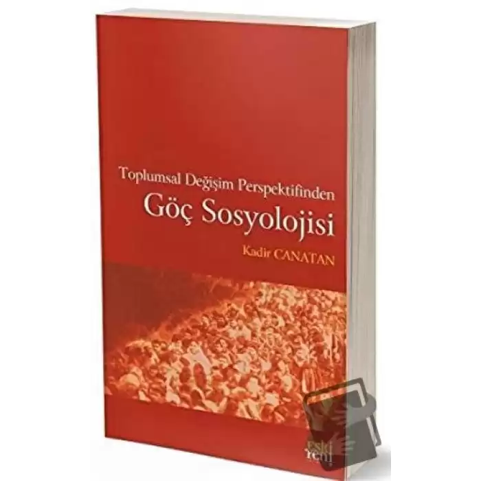 Toplumsal Değişim Perspektifinden Göç Sosyolojisi