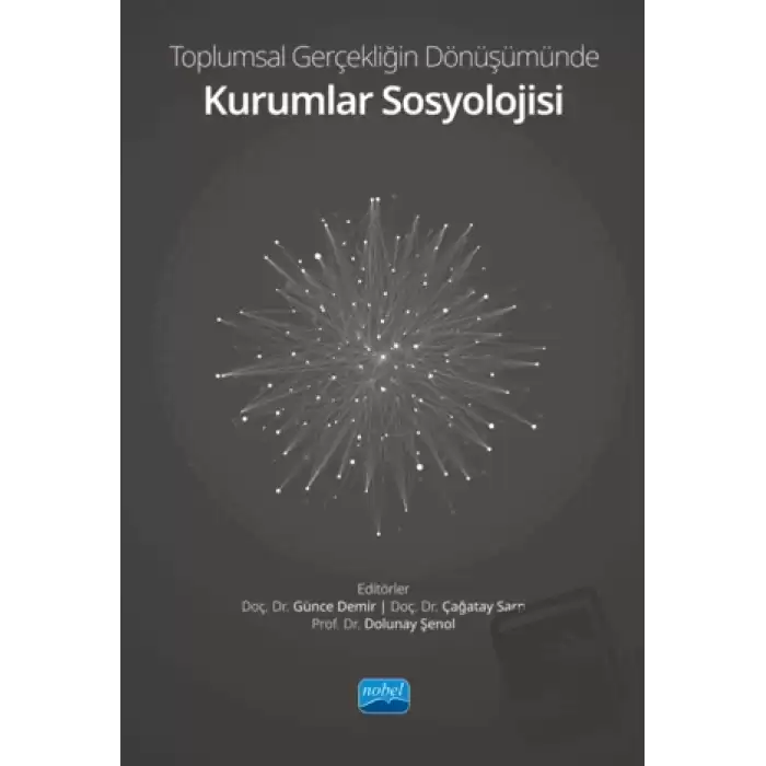 Toplumsal Gerçekliğin Dönüşümünde Kurumlar Sosyolojisi