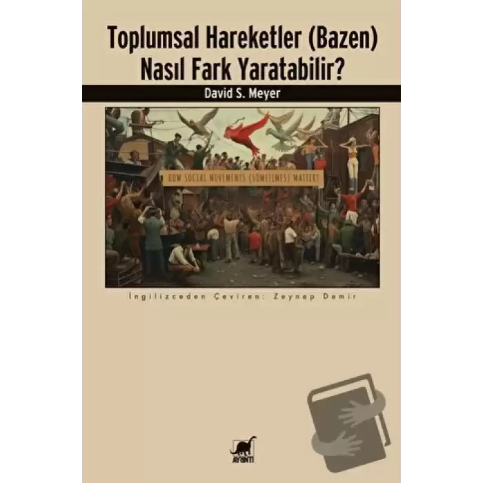 Toplumsal Hareketler (Bazen) Nasıl Fark Yaratabilir?