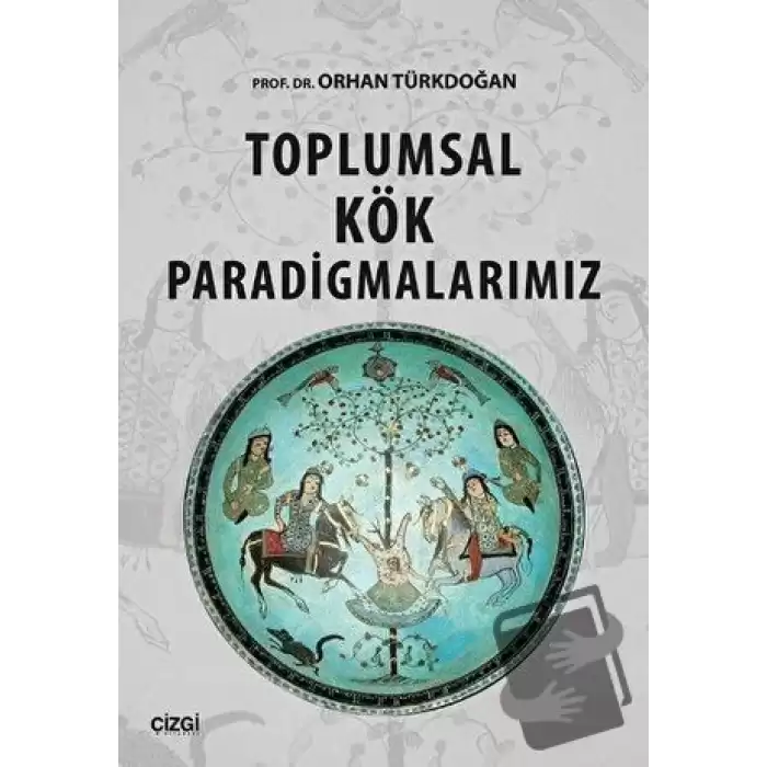 Toplumsal Kök Paradigmalarımız