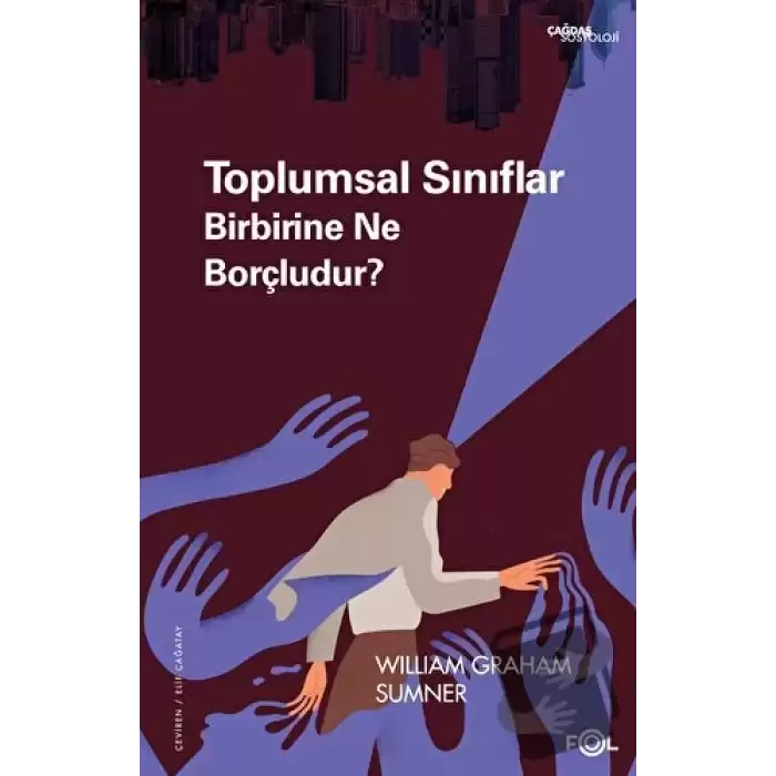 Toplumsal Sınıflar Birbirine Ne Borçludur?