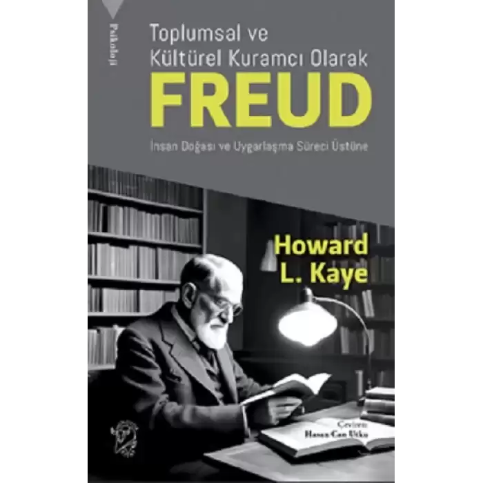 Toplumsal ve Kültürel Kuramcı Olarak Freud