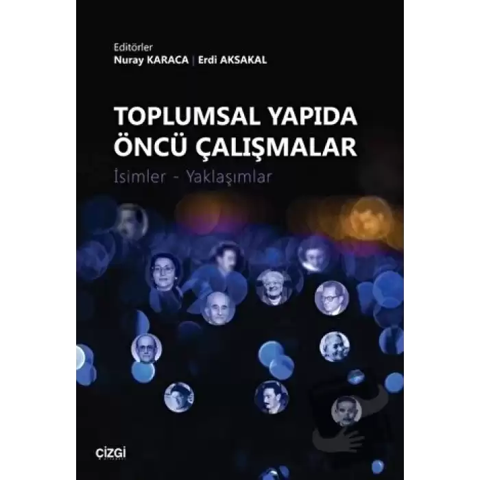 Toplumsal Yapıda Öncü Çalışmalar