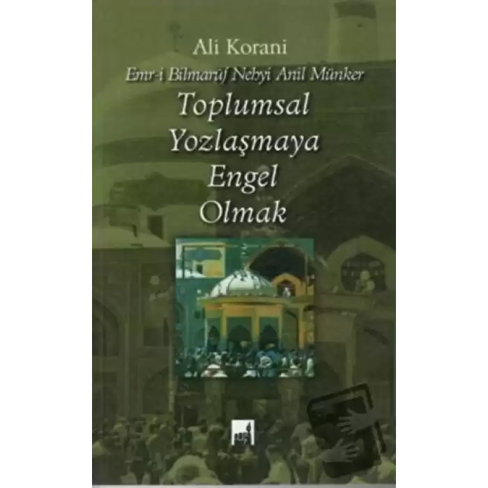 Toplumsal Yozlaşmaya Engel Olmak