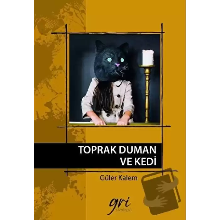 Toprak Duman ve Kedi (Ciltli)