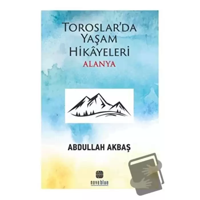 Toroslarda Yaşam Hikayeleri Alanya