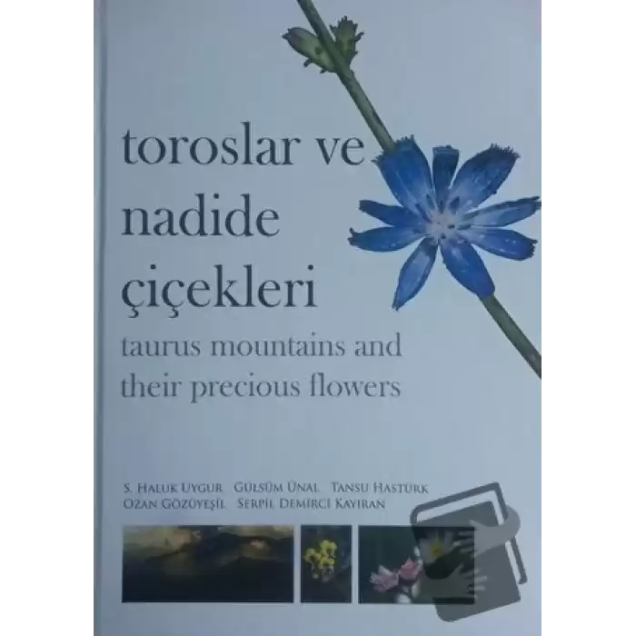 Toroslar ve Nadide Çiçekleri - Taurus Mountains and Their Precious Flowers (Ciltli)