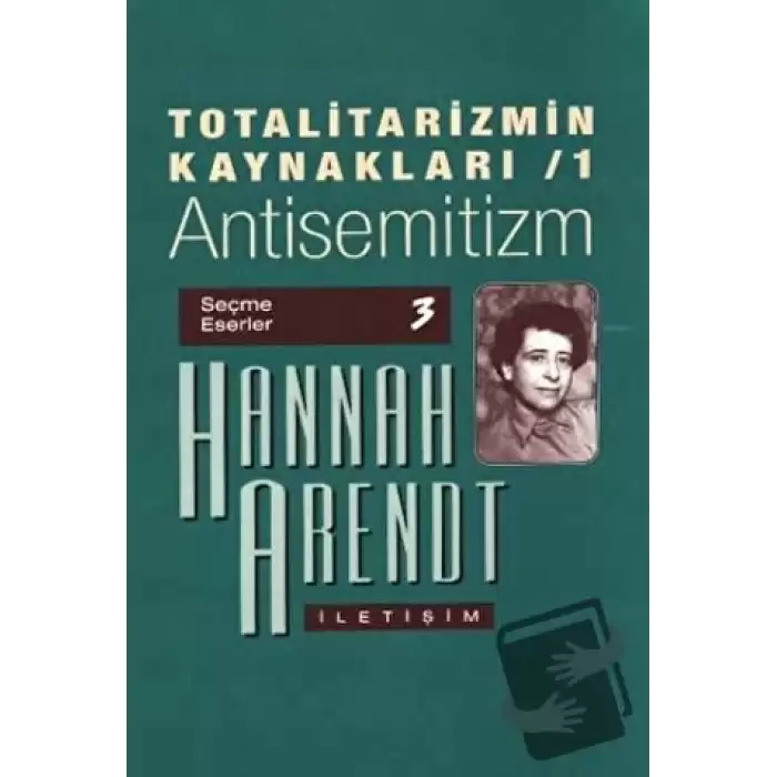 Totalitarizmin Kaynakları 1: Antisemitizm