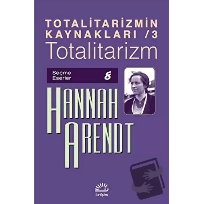 Totalitarizmin Kaynakları 3: Totalitarizm