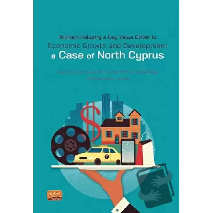 Tourism Industry a Key Value Driver to Economic Growth and Development - A Case of North Cyprus