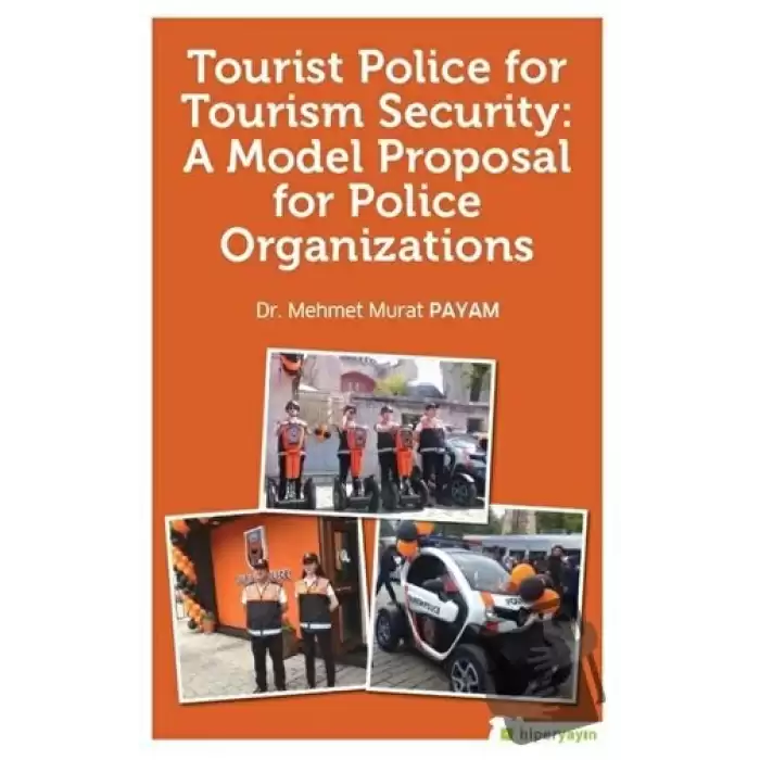 Tourist Police For Tourism Security: A Model Proposal For Police Organizations