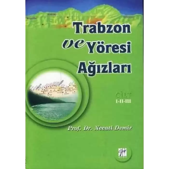 Trabzon ve Yöresi Ağızları Cilt: 1-2-3