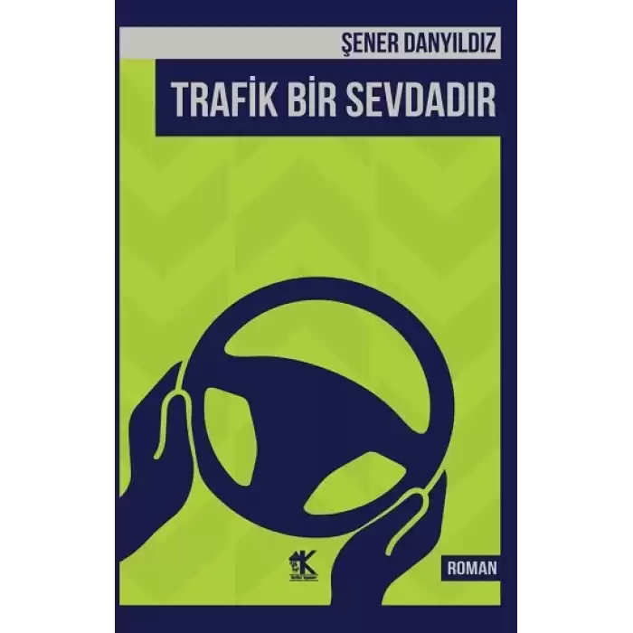 Trafik Bir Sevdadır