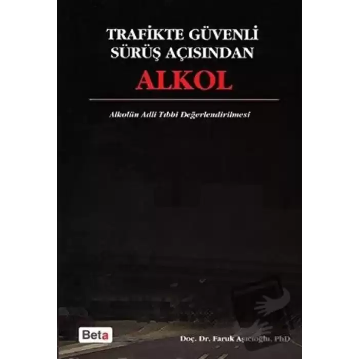 Trafikte Güvenli Sürüş Açısından Alkol